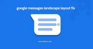 google messages landscape layout fix