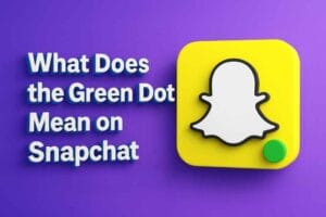 what does the green dot mean on snapchat