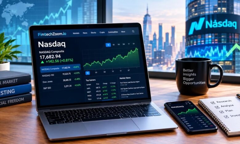FintechZoom.io Nasdaq: Market Data & Analysis Guide